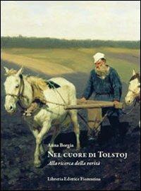 Nel cuore di Tolstoj. Ricerca della verità nei diari intimi - Anna Borgia - Libro Libreria Editrice Fiorentina 2009, Finestre | Libraccio.it