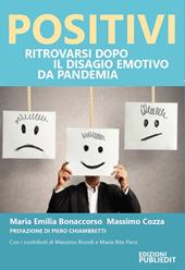 Positivi. Ritrovarsi dopo il disagio emotivo da pandemia