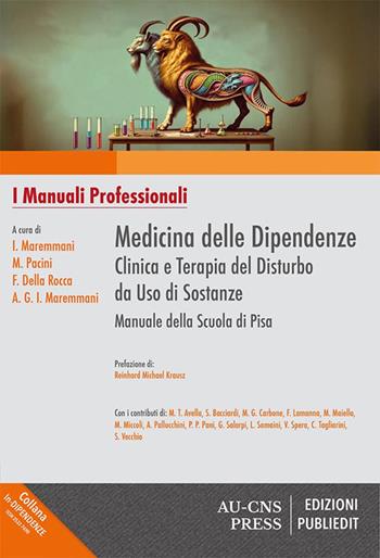 Medicina delle dipendenze. Clinica e terapia del disturbo da uso di sostanze. Manuale della Scuola di Pisa  - Libro Publiedit 2025, In-dipendenze | Libraccio.it