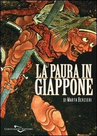 La paura in Giappone, Yokai e altri mostri giapponesi - Marta Berzieri - Libro Caravaggio Editore 2008, Dissertatio | Libraccio.it