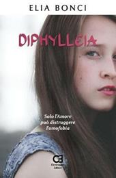 Diphylleia. Solo l'amore può distruggere l'omofobia