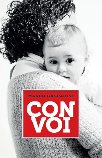 Con voi - Marco Gasparini - Libro Conte Camillo 2017 | Libraccio.it