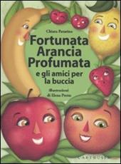 Fortunata Arancia Profumata e gli amici per la buccia