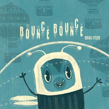 Bounce Bounce - Brian Fitzgerald - Libro Carthusia 2014 | Libraccio.it