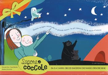 Sapore di coccole. Ediz. illustrata - Emanuela Nava, Teresa Bettarello - Libro Carthusia 2015 | Libraccio.it