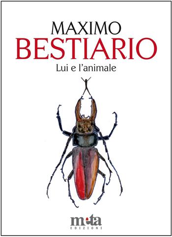Bestiario. Lui e l'animale - Maximo Pellegrinetti - Libro Meta (Treglio) 2016 | Libraccio.it