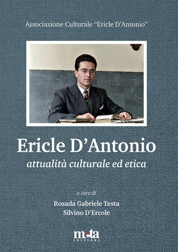Ericle D'Antonio. Attualità culturale ed etica  - Libro Meta (Treglio) 2026 | Libraccio.it