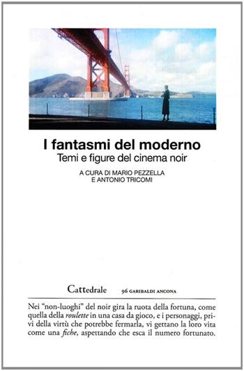I fantasmi del moderno  - Libro Cattedrale 2009 | Libraccio.it