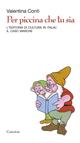 Per piccina che tu sia. L'editoria di cultura in Italia: il caso Marche - Valentina Conti - Libro Cattedrale 2011 | Libraccio.it