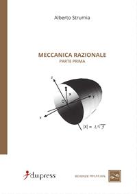 Meccanica razionale. Vol. 1 - Alberto Strumia - Libro Dupress 2000, Scienze matematiche, fisiche e naturali | Libraccio.it