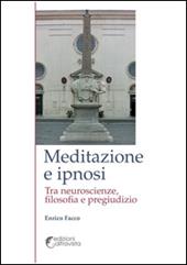 Meditazione e ipnosi. Tra neuroscienze, filosofia e pregiudizio