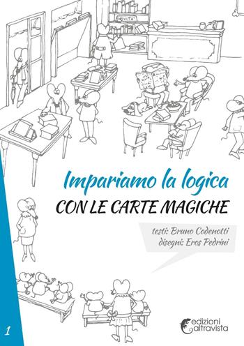 Impariamo la logica con le carte magiche - Bruno Codenotti - Libro Altravista 2016 | Libraccio.it