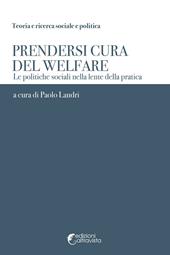 Prendersi cura del welfare. Le politiche sociali nella lente della pratica