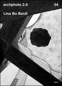 Lina Bo Bardi  - Libro Plug_in 2014, Archphoto 2.0 | Libraccio.it
