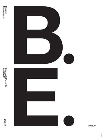 Beyond environment. Ediz. italiana - Emanuele Piccardo, Amit Wolf - Libro Plug_in 2015 | Libraccio.it