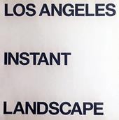 Los Angeles Instant Landscape. Ediz. inglese e italiana