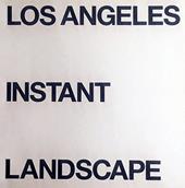 Los Angeles Instant Landscape. Ediz. inglese e italiana