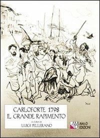 Carloforte 1798. Il grande rapimento  - Libro AM&D 2010, I piccoli griot | Libraccio.it