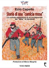 Storia di una «camicia rossa». La curiosa esperienza di un protagonista dei «Mille» di Garibaldi