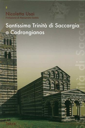 Santissima Trinità di Saccargia a Codrongianos - Nicoletta Usai - Libro Iskra 2013, I tempi | Libraccio.it