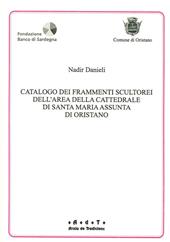 Catalogo dei frammenti scultorei dell'area della cattedrale di S. Maria Assunta di Oristano