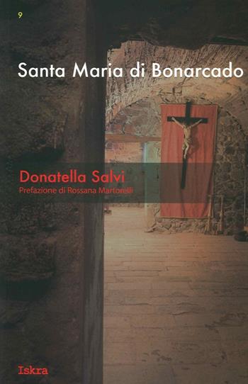 La chiesa di Santa Maria di Bonarcado - Donatella Salvi - Libro Iskra 2014, I tempi | Libraccio.it