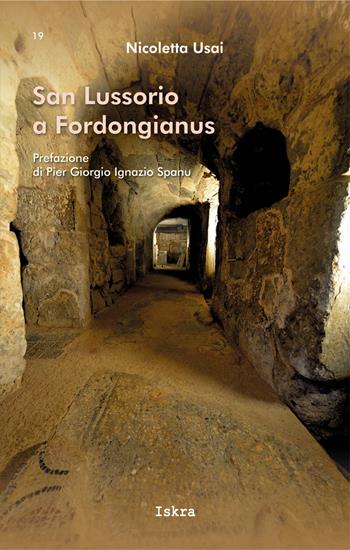 San Lussorio a Fordongianus - Nicoletta Usai - Libro Iskra 2021, I tempi | Libraccio.it