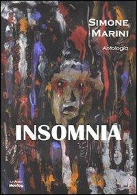 Insomnia - Simone Marini - Libro Montag 2009, Le Fenici | Libraccio.it