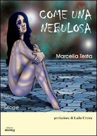 Come una nebulosa - Marcella Testa - Libro Montag 2009, Solaris | Libraccio.it