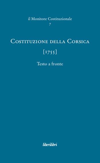 Costituzione della Corsica (1755)  - Libro Liberilibri 2008, Il monitore costituzionale | Libraccio.it