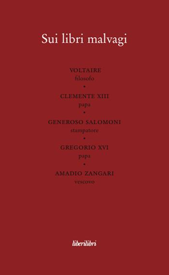 Sui libri malvagi  - Libro Liberilibri 2011, Oche del Campidoglio | Libraccio.it