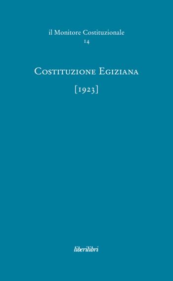 Costituzione egiziana 1923  - Libro Liberilibri 2012, Il monitore costituzionale | Libraccio.it