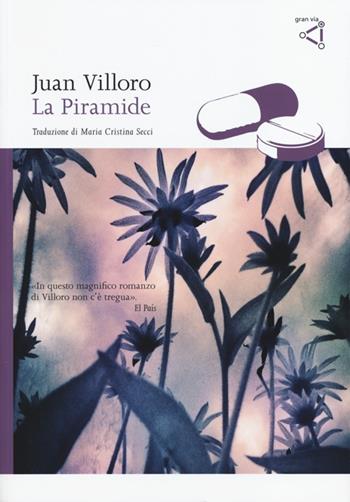 La piramide - Juan Villoro - Libro gran via 2013, Gran via original | Libraccio.it