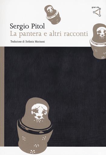 La pantera e altri racconti - Sergio Pitol - Libro gran via 2018, Gran via original | Libraccio.it