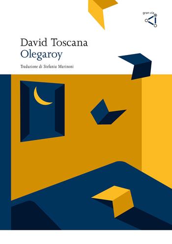 Olegaroy - David Toscana - Libro gran via 2022, Gran via original | Libraccio.it