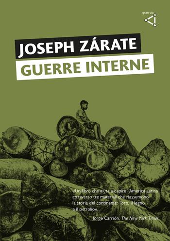 Guerre interne - Joseph Zárate - Libro gran via 2020, Diagonal. Letteratura obliqua | Libraccio.it