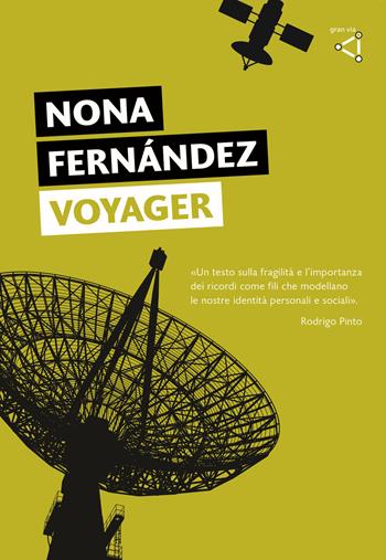 Voyager - Fernández Nona - Libro gran via 2021, Diagonal. Letteratura obliqua | Libraccio.it