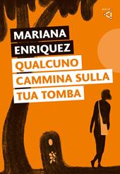 Qualcuno cammina sulla tua tomba