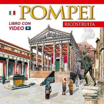 Pompei ricostruita. Ediz. russa. Con DVD. Vol. 2  - Libro Archeolibri 2008 | Libraccio.it