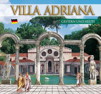 Guida Villa d'Este e Villa Adriana. Ieri e oggi. Ediz. tedesca  - Libro Archeolibri 2016 | Libraccio.it