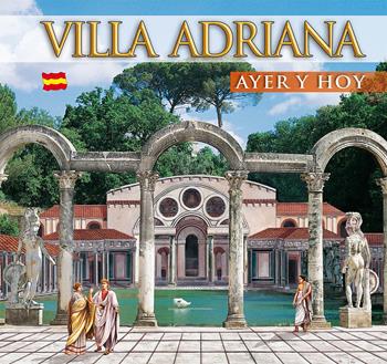 Guida Villa d'Este e Villa Adriana. Ieri e oggi. Ediz. spagnola  - Libro Archeolibri 2016 | Libraccio.it