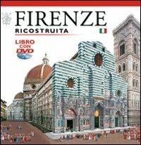 Firenze ricostruita. Con DVD  - Libro Archeolibri 2010 | Libraccio.it