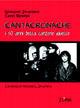 Cantacronache. I cinquant'anni della canzone ribelle. L'eredità di Michele L. Straniero - Giovanni Straniero, Carlo Rovello - Libro Zona 2008 | Libraccio.it