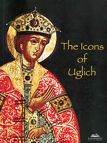 Icons of Uglic. Ediz. illustrata - Anatoly N. Gorstka - Libro Eurocromlibri Zanotto Editore 2012 | Libraccio.it