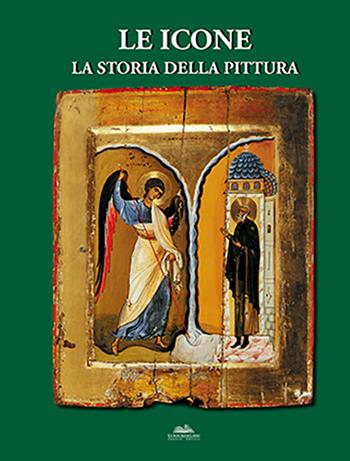 Le icone. La storia della pittura. Ediz. illustrata  - Libro Eurocromlibri Zanotto Editore 2011 | Libraccio.it