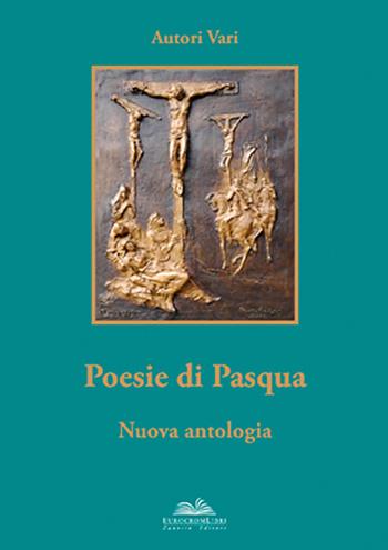 Poesie di Pasqua  - Libro Eurocromlibri Zanotto Editore 2016, Anima poetica | Libraccio.it