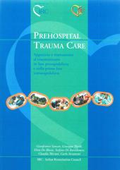 Prehospital trauma care. Approccio e trattamento al traumatizzato in fase preospedaliera e nella prima fase intraospedaliera