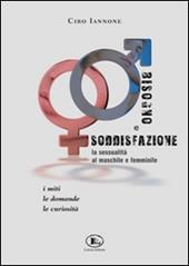 Bisogno e soddisfazione. La sessualità al maschile e femminile