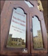 Fiera antiquaria, riflessi di Arezzo. Immagini della città allo specchio