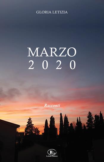 Marzo 2020 - Gloria Letizia - Libro Letizia 2021 | Libraccio.it